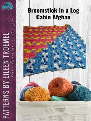 cover image of Broomstick in a Log Cabin Afghan